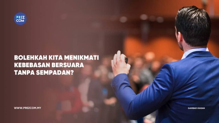 Adakah Kebebasan Untuk Bersuara Mempunyai Sempadan ?