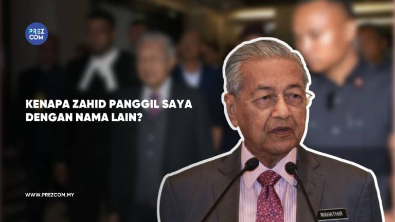 Kenapa Zahid Panggil Saya Dengan Nama Lain?