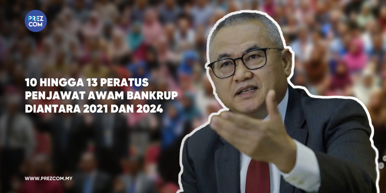 Diantara 10 Hingga 13 Peratus Penjawat Awam Bankrup Dari 2021 Hingga 2024.