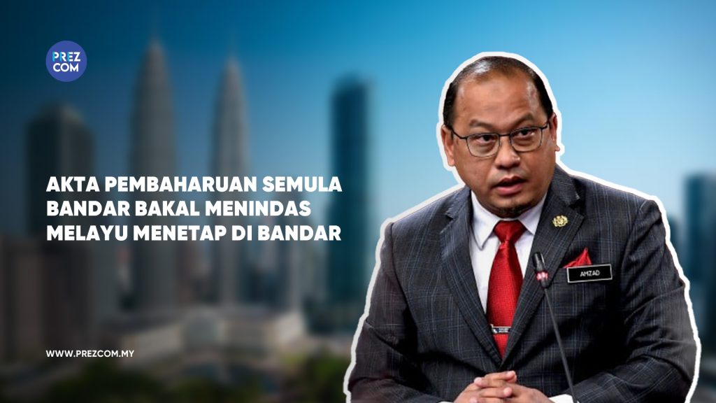 Akta Pembaharuan Semula Bandar, Bakal Menindas Melayu Yang Tinggal Dibandar