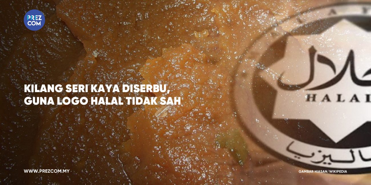 Kilang Seri Kaya Diserbu. Guna Logo Halal Tidak Sah.