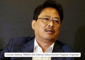 Sindiket "Counter Setting". RM800,000 Ditemui Dirumah Dua Pegawai Imigresen.