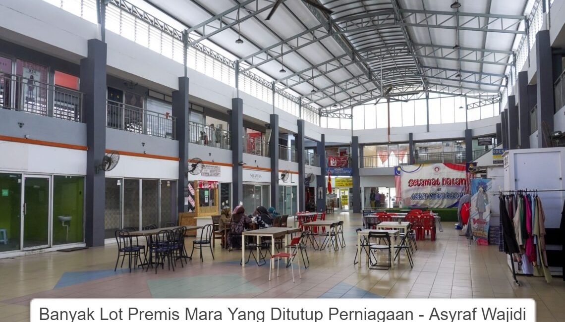 Banyak Lot Premis Mara Yang Ditutup Perniagaan - Asyraf Wajidi