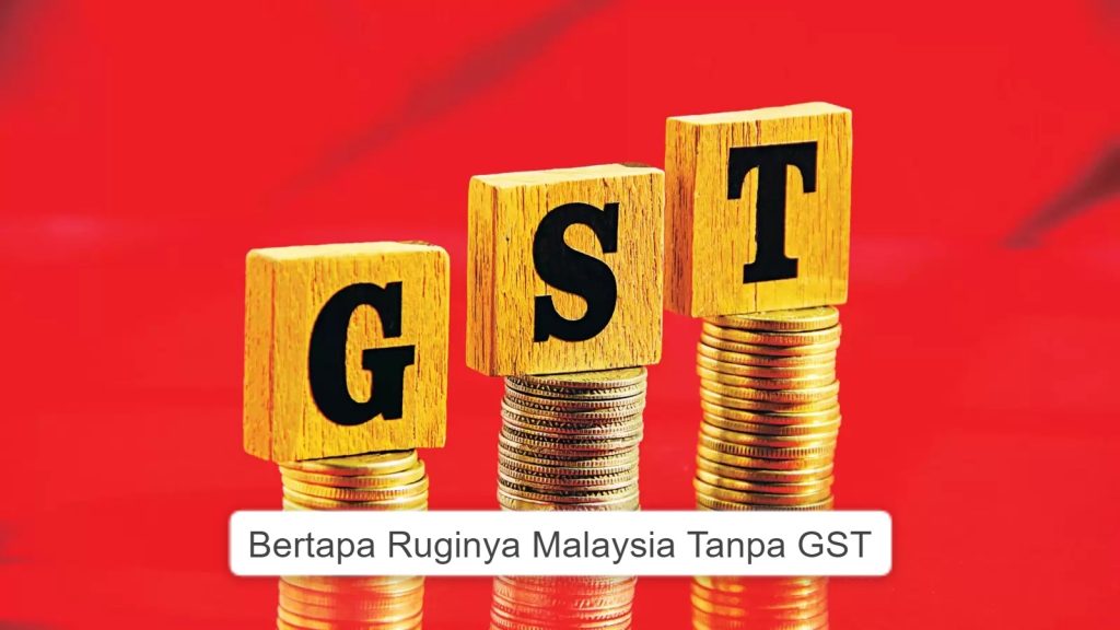 Bertapa Ruginya Malaysia Tanpa GST.