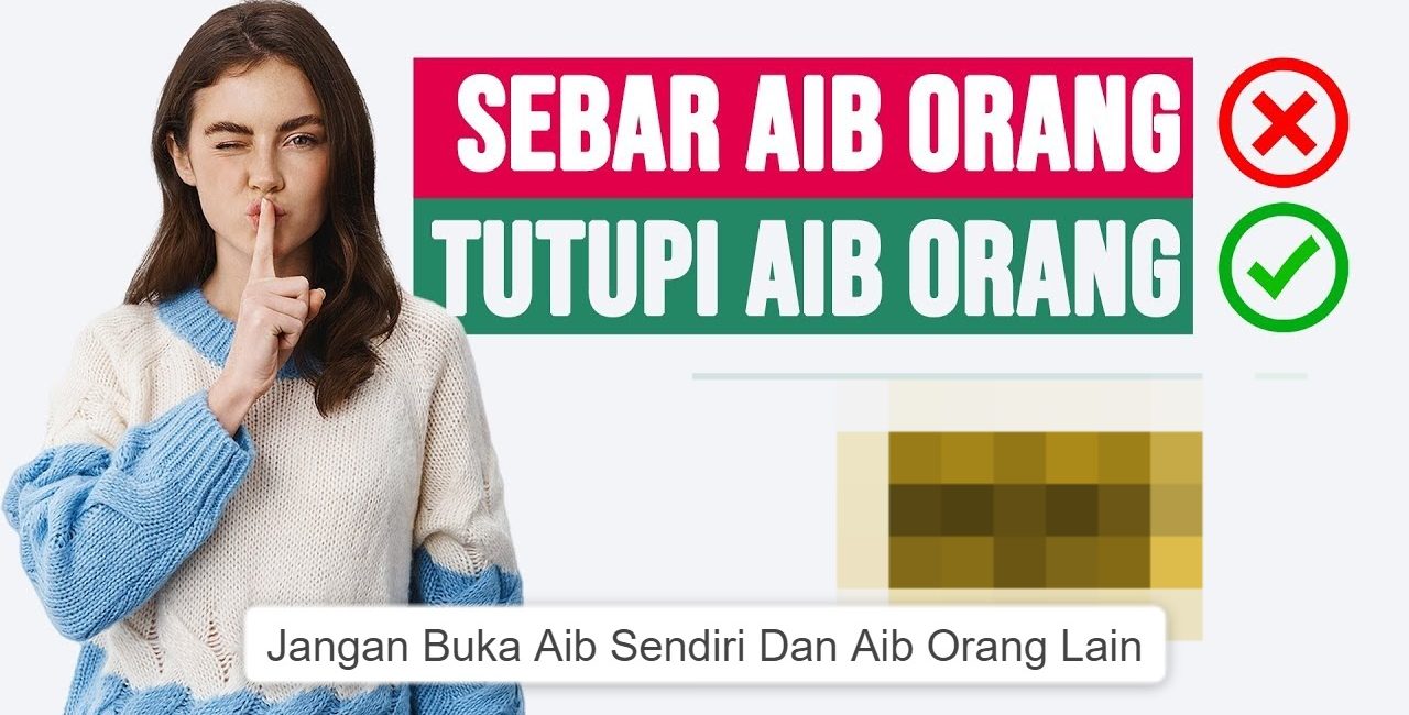 Jangan Buka Aib Sendiri Dan Aib Orang Lain.