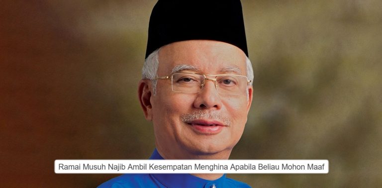 Ramai Musuh Najib Ambil Kesempatan Menghina Apabila Beliau Mohon Maaf.