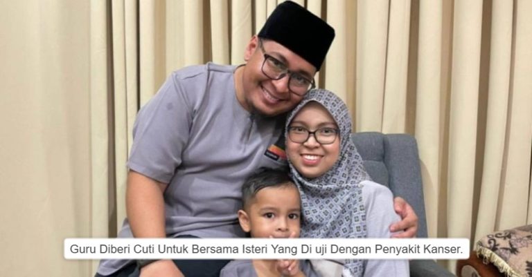 Guru Diberi Cuti Untuk Bersama Isteri Yang Di uji Dengan Penyakit Kanser.