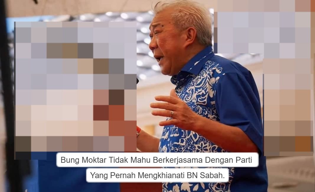 Bung Moktar Tidak Mahu Berkerjasama Dengan Parti Yang Pernah Mengkhianati BN Sabah.
